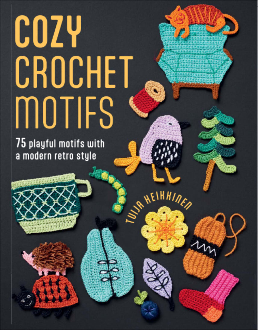 Cozy Crochet Motifs by Tuija Heikkinen