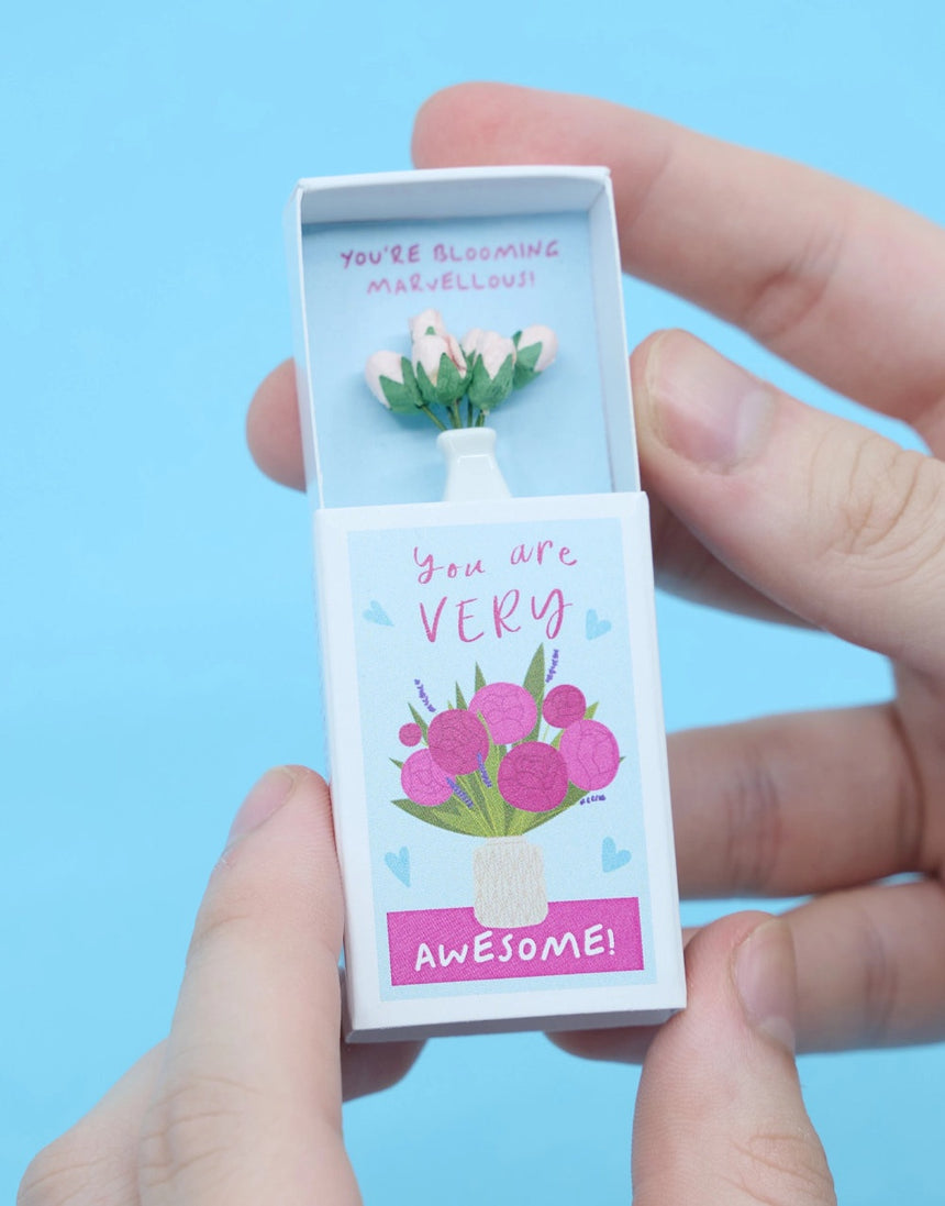You're Very Awesome Bunch of Flowers in a Matchbox