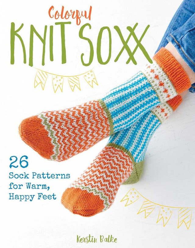 Not Specified Books Colorful Knit Soxx 26 Sock Patterns for Warm, Happy Feet by Kerstin Balke 9780811737937